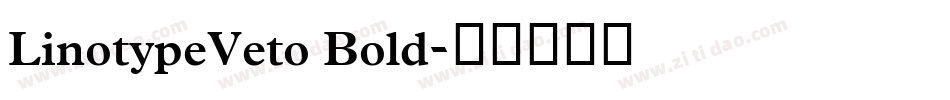 LinotypeVeto Bold字体转换